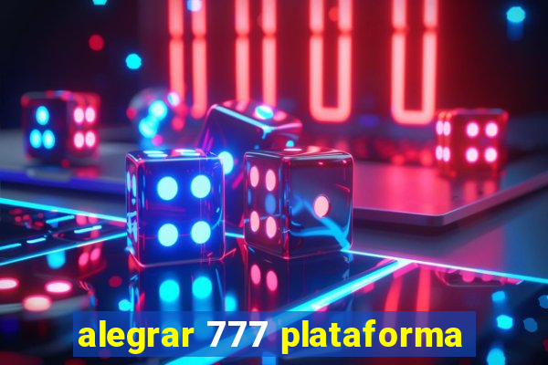 alegrar 777 plataforma